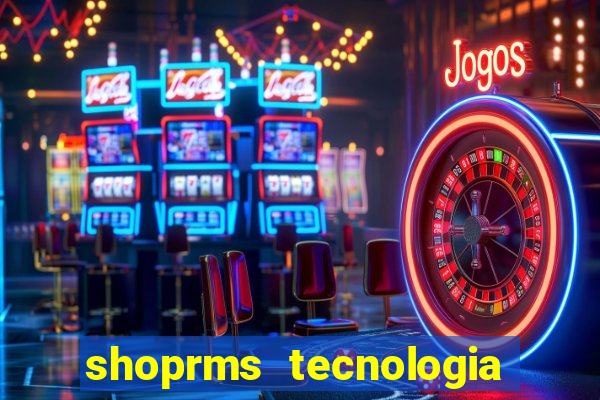 shoprms tecnologia e servicos ltda jogos online